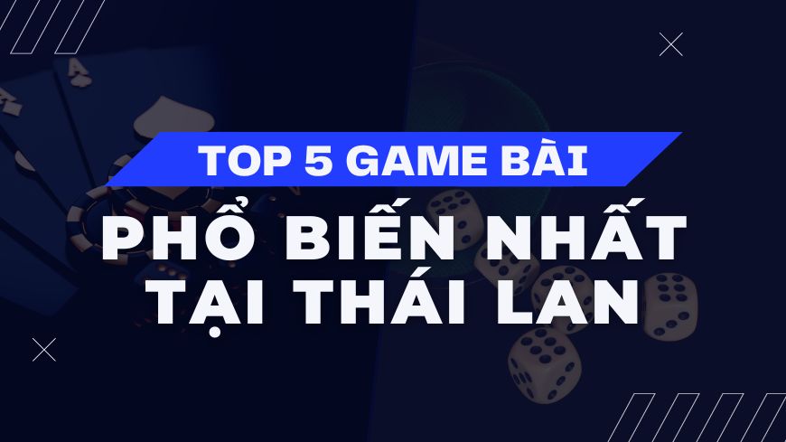 Top-5-game-pho-bien-thai-lan
