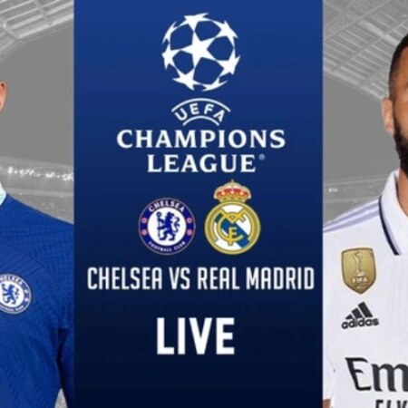 Chelsea vs Real Madrid: The Blues chờ đợi phép màu