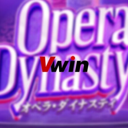 VWin hướng dẫn chơi slot game Opera Dynasty